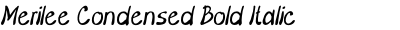 Merilee Condensed Bold Italic
